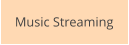 Music Streaming