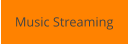 Music Streaming