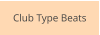 Club Type Beats