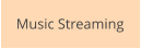 Music Streaming