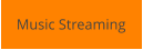 Music Streaming