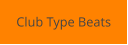 Club Type Beats