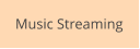 Music Streaming
