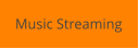 Music Streaming